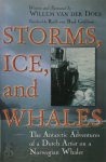 Willem van der Does, Ruth van Baak Griffioen - Storms, Ice, and Whales
