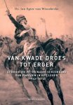 Jan Egter van Wissekerke - Van kwade droes tot erger