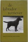 Weduwe Kolsteren J G M der, Antonisse Zijda T J, Bosch Lamme J R J van den. Bijvoet Brace E e.a. - De Labrador Retriever