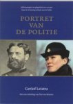 Leistra, G. - Portret van de politie / jubileumuitgave ter gelegenheid van 100 Stapel & de Koning leerboek voor de politie