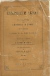 Noer, le Comte F.A. De - L' Empereur Akbar. Un chapitre de l'histoire de l'Inde. Vol. 1+2.
