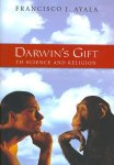 Francisco J. Ayala - Darwin's Gift To Science and Religion
