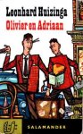Huizinga, Leonhard - Olivier en Adriaan. Nieuwe avonturen van Adriaan en Olivier uit hun eigen mond getekend door Leonhard Huizinga