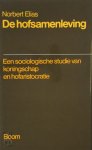 Norbert Elias, Johan [Red.] Goudsblom - De hofsamenleving Een sociologische studie van koningschap en hofaristocratie