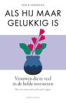Robin Norwood - (1) Als Hij Maar Gelukkig Is