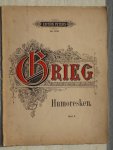 Richard Nordraak[gewidmet] - GRIEG HUMORESKEN OPUS 6.EDITION PETERS No.1139.