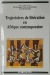 Piet Konings ,  Wim M. J. van Binsbergen ,  Gerti Hesseling 183349 - Trajectoires de libération en Afrique contemporaine