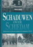 Boschove van Bas / Noordegraaf Ser Louis en Herman - Schaduwen over Schiedam - Gebeurtenissen en belevenissen tijdens de bezettingsjaren 1940-'45