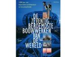 Parkyn, Neil samenst. - De zeventig beroemdste bouwwerken van de wereld. 1500 jaar van bijzondere architectuur en bouwtechniek.