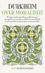 Emile Durkheim - (1) Over Moraliteit