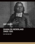Gijs van der Ham - Dof goud Ghana en Nederland sinds 1593