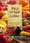  - Wat je ver haalt is lekker