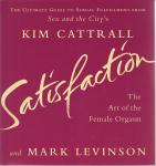 Kim Cattrall & Mark Levinson (illustraties door Fritz Drury) - Satisfaction: The Art of the Female Orgasm