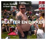 H.J.A. Hofland, R. Visser - Platter en dikker een kritisch tijdsbeeld