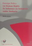 Marlies Glasius - Foreign policy on human rights its influence on Indonesia under Soeharto