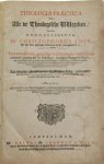 Love, Christopher - Theologia Practica, Dat is, Alle de Theologische Vvercker, van den Hoog-Geleerden Mr. Christophorus Love, In zijn leven ghetrouw Bedienaar des H. Euangeliums in Laurence Iurii binnen Londen, Vervattende een grondige verklaaringhe van vele uitn...