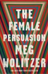 Meg Wolitzer 22404 - The Female Persuasion