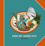 Sandra Cornelissen - Kook het lekker zelf!