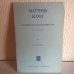 Veenendaal - MATTHIJS SLOOT ,een zeeman uit de achttiende eeuw 1719-1779