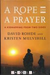 David Rohde, Kristen Mulvihill - A Rope and a Prayer. A kidnapping from two sides