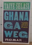 Selasi, Taiye - Ghana ga weg