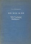 Feldhaus, F.M. - Der Weg in die Technik