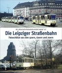 Die Leipziger Stra?enbahn - Die Leipziger Straßenbahn