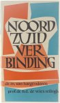 M. Van Haegendoren H. D. De Vries Reilingh J. Kuypers - Noord-Zuid verbinding : Samenhorigheid en samenwerking van de Lage Landen