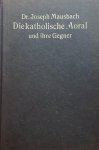 MAUSBACH Dr. Joseph - Die katholische Moral und ihre Gegner, Vierte Auflage