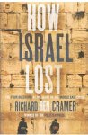 Cramer, Richard Beb - How Israel lost - the four questions at the heart of the Middle East crisis