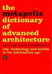 Manuel Gausa 32329 - The Metapolis Dictionary of Advanced Architecture City, Technology and Society in the Information Age