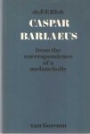 Blok, F.F. - Caspar Barlaeus. From the Correspondence of a Melancholic