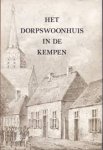 Ruhe, H.A.M. - Het Dorpswoonhuis in de Kempen. Vanaf de vijftiende tot de negentiende eeuw
