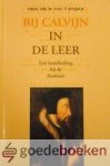 Spijker, dr. W. van - Bij Calvijn in de leer --- Een handleiding bij de Institutie