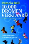 Pamela Ball - 10.000 Dromen verklaard de complete droomencyclopedie