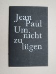 Arethusa Pers # Paul, Jean - Um nicht zu lügen. Ein Fragment aus dem Leben des vergnügten Schulmeisterlein Maria Wuz in Auenthal, erscheint zum 200. Geburtstage von Jean Paul.