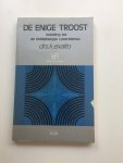 Exalto, K. (drs./ds.) - DE ENIGE TROOST. Inleiding tiot de Heidelbergse Catechismus. Reformatie Reeks deel 1. Rubriek Geloofsleer.