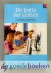 Toes, Dr. R. - De toets der kritiek --- Het reformatorisch voortgezet onderwijs en de onderwijsvernieuwingen (1970-2005)