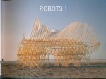  - Robots!
