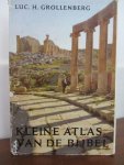 Grollenberg, Luc. H. - Kleine atlas van de bijbel
