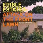 Haeg, Fritz. - Edible estates :  attack on the front lawn.