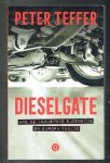 Teffer, Peter - Dieselgate / hoe de industrie sjoemelde en Europa faalde Teffer, Peter - Dieselgate / hoe de industrie sjoemelde en Europa faalde