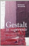 Ronald Wolbink - Gestalt in supervisie Ronald Wolbink - Gestalt in supervisie