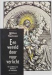 MANCHESTER, W. - Een wereld door vuur verlicht. Het middeleeuwse denken en de renaissance. Vertaald uit het Engels door Roelof Manning.