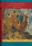 Wirzba, Norman & Bruce Ellis Benson (editors) - Transforming Philosophy and Religion: Love's wisdom