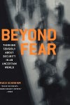 Bruce Schneier - Beyond Fear Thinking Sensibly About Security in an Uncertain World