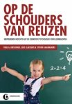 Paul Kirschner ; Luce Claessens ; Steven Raaijmakers - Op de schouders van reuzen - Inspirerende inzichten uit de cognitieve psychologie voor leerkrachten Paul Kirschner ; Luce Claessens ; Steven Raaijmakers - Op de schouders van reuzen - Inspirerende inzichten uit de cognitieve psychologie voor leerkrachten
