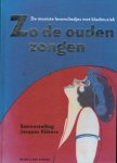 Klöters, Jacques - Zo de ouden zongen: de mooiste levensliedjes met bladmuziek