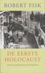Robert Fisk - De Eerste Holocaust