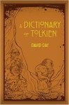 David Day 16406 - A Dictionary of Tolkien An A-Z Guide to the Creatures, Plants, Events and Places of Tolkien's World